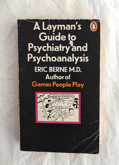 Book cover of 'A Layman's Guide to Psychiatry and Psychoanalysis' by Eric Berne on a textured white background