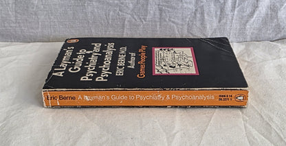 A Layman’s Guide to Psychiatry and Psychoanalysis by Eric Berne