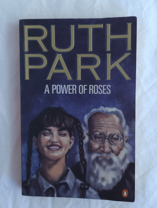 Book cover of 'A Power of Roses' by Ruth Park with two portraits on a white background