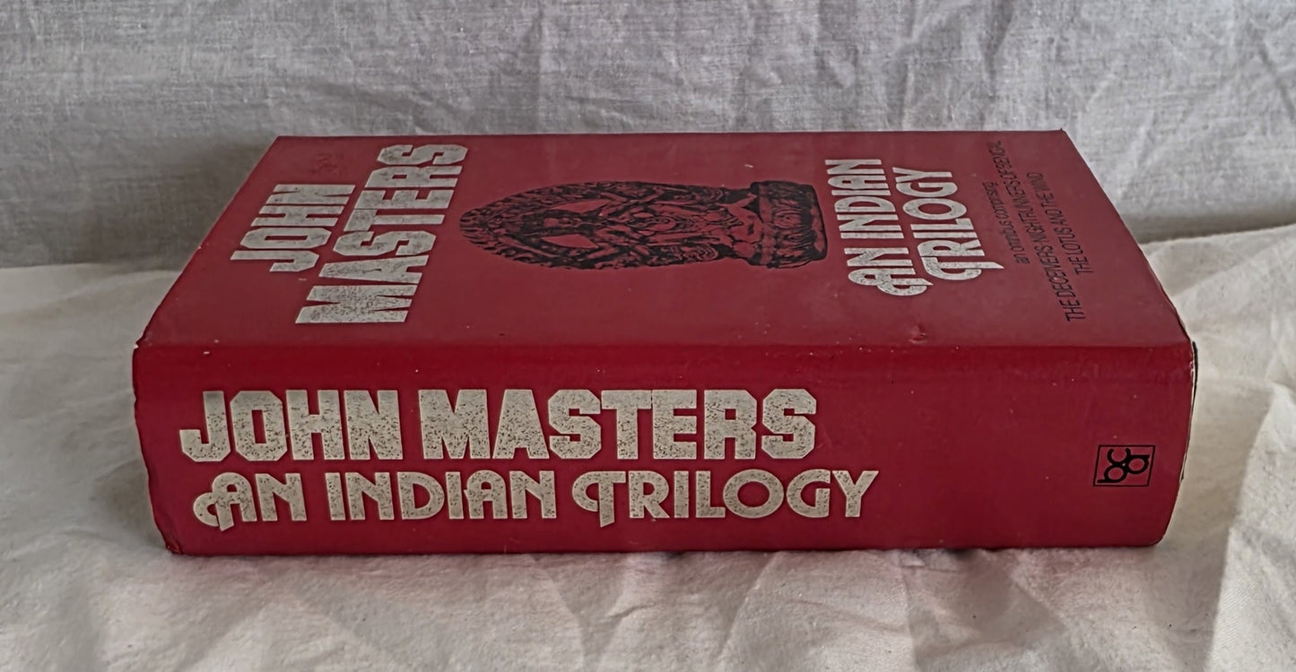 An Indian Trilogy by John Masters