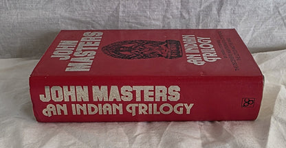 An Indian Trilogy by John Masters
