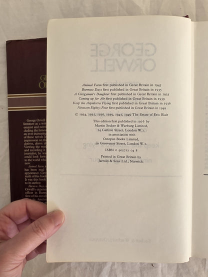Animal Farm – Burmese Days – A Clergyman’s Daughter – Coming Up For Air – Keep the Aspidistra Flying – Nineteen Eighty-Four by George Orwell