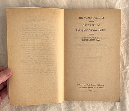 Oscar Wilde Complete Shorter Fiction by Isobel Murray