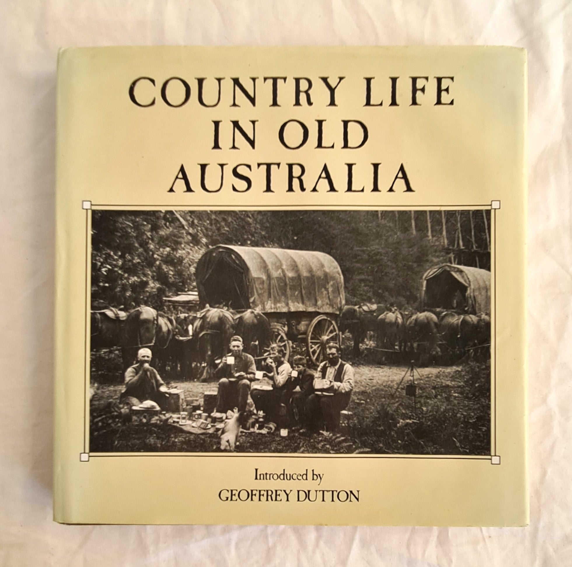 Country Life in Old Australia by Geoffrey Dutton – Morgan's Rare Books