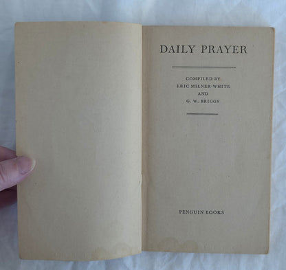 Daily Prayer by Eric Milner-White and G.W. Briggs