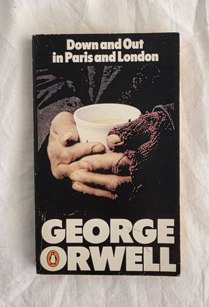 Down and Out in Paris and London by George Orwell