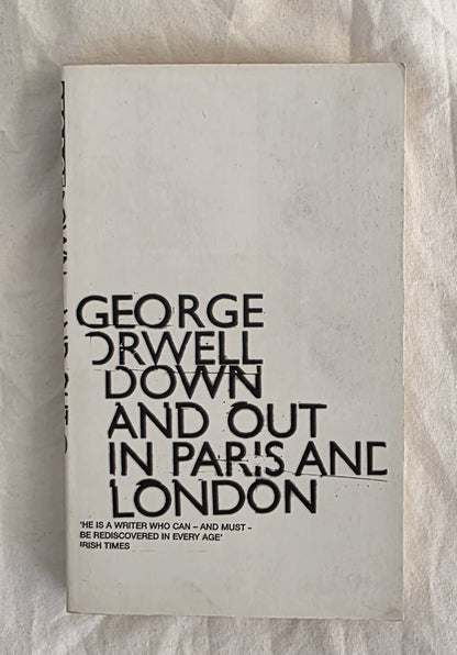 Down and Out in Paris and London by George Orwell