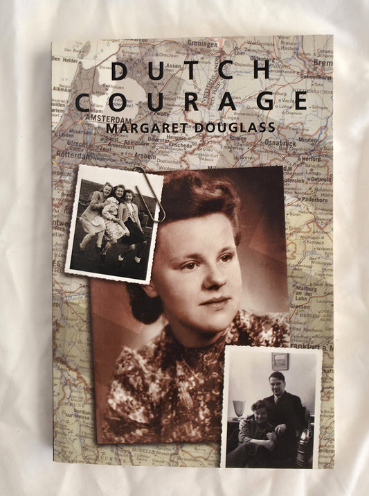 Book cover of 'Dutch Courage' by Margaret Douglass with a map background and photos of people.