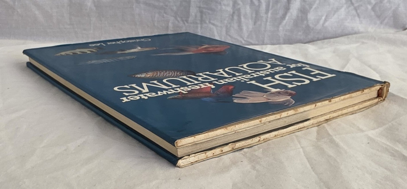 Fish for Australian Freshwater Aquariums by Christopher Lee