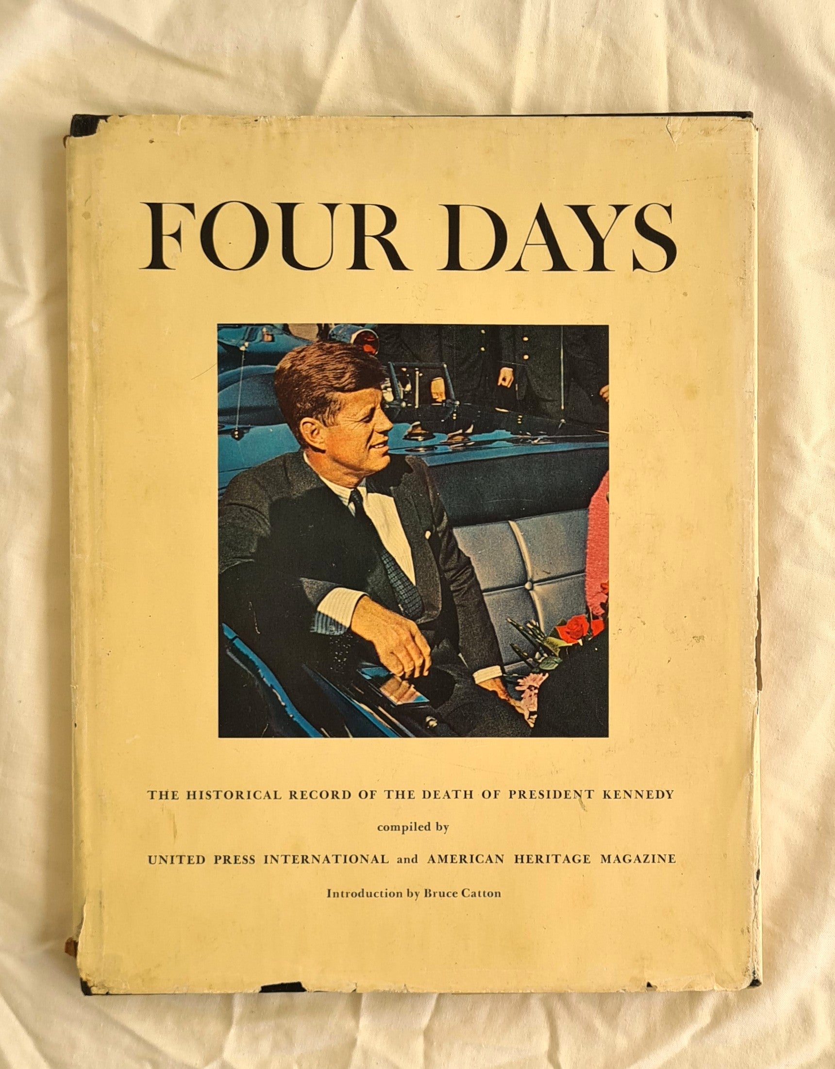 Four Days
The Historical Record of the Death of President Kennedy
Compiled by United Press International and American Heritage Magazine