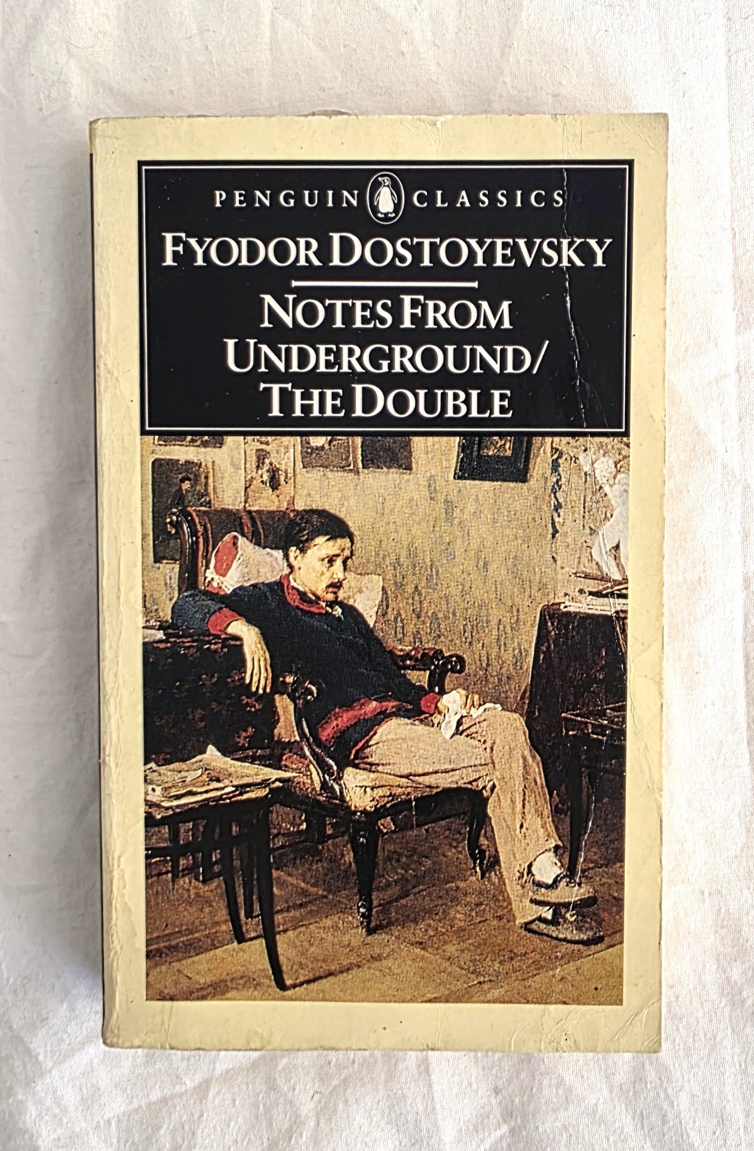 Notes from Underground and The Double by Fyodor Dostoyevsky
