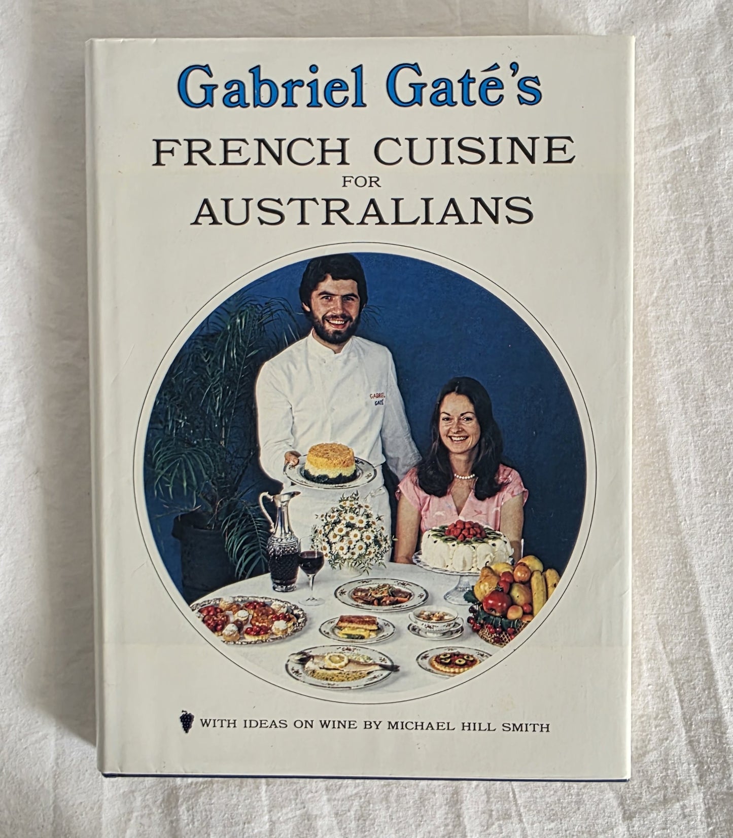Book cover of 'Gabriel Gate's French Cuisine for Australians' on a textured white background