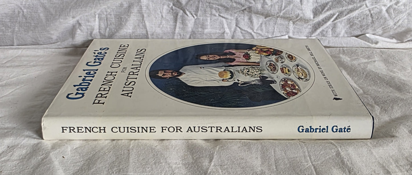 French Cuisine for Australians by Gabriel Gate and Angie Burns Gate