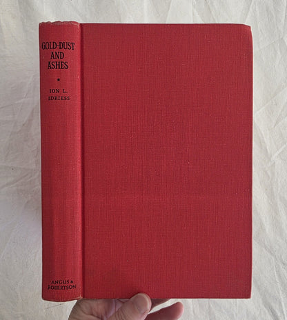 Gold-Dust and Ashes by Ion L. Idriess (1953)