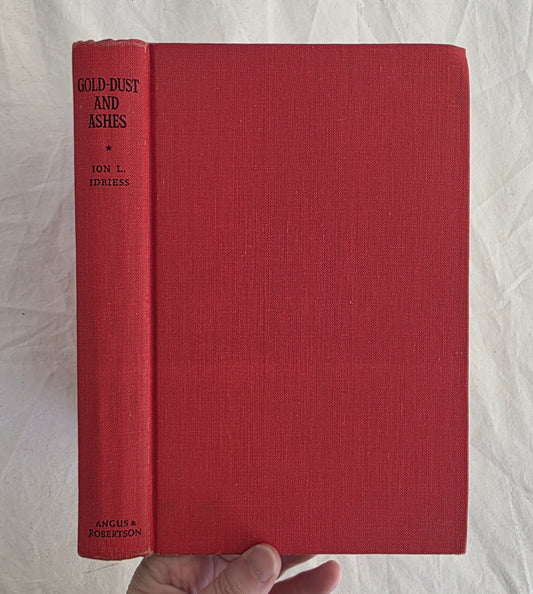 Gold-Dust and Ashes by Ion L. Idriess (1953)