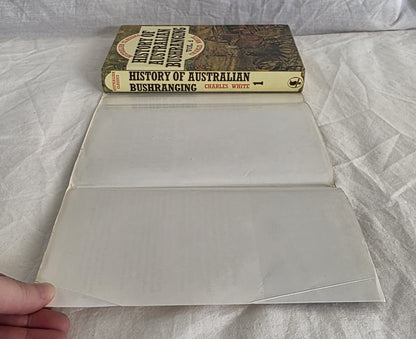 History of Australian Bushranging by Charles White