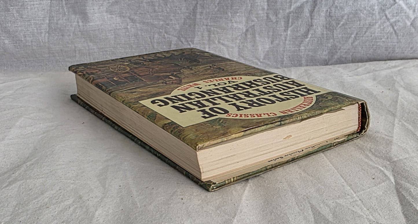 History of Australian Bushranging by Charles White