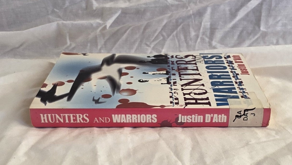 Hunters and Warriors by Justin D’Ath