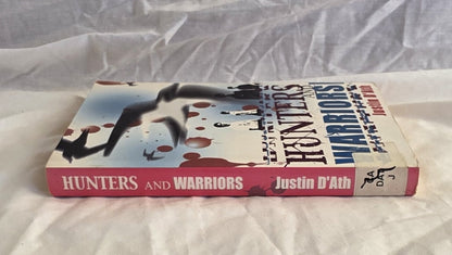 Hunters and Warriors by Justin D’Ath