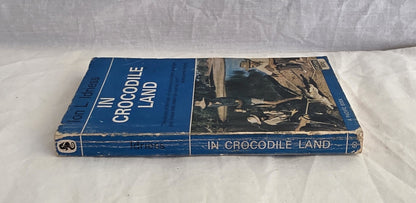 In Crocodile Land by Ion L. Idriess