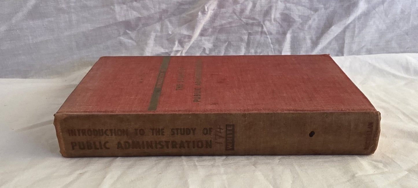 Introduction to the Study of Public Administration by Leonard D. White