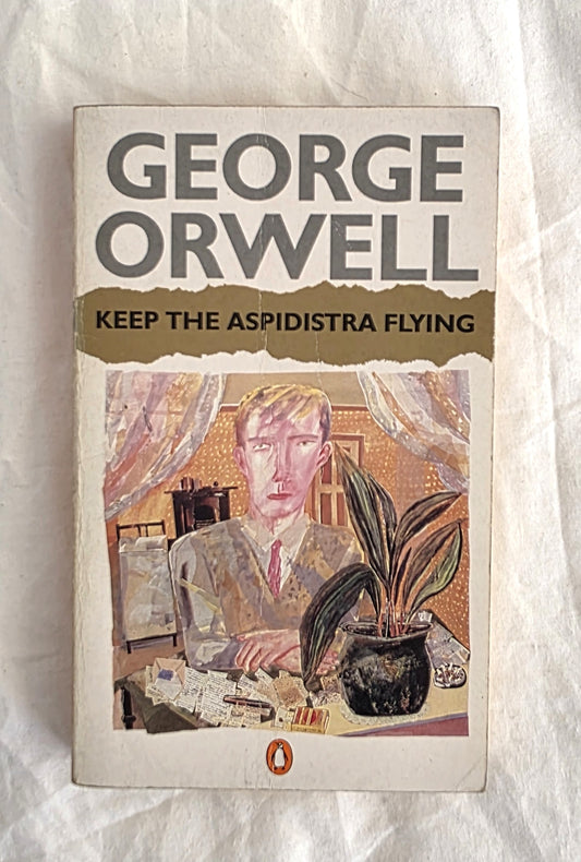 Keep the Aspidistra Flying by George Orwell