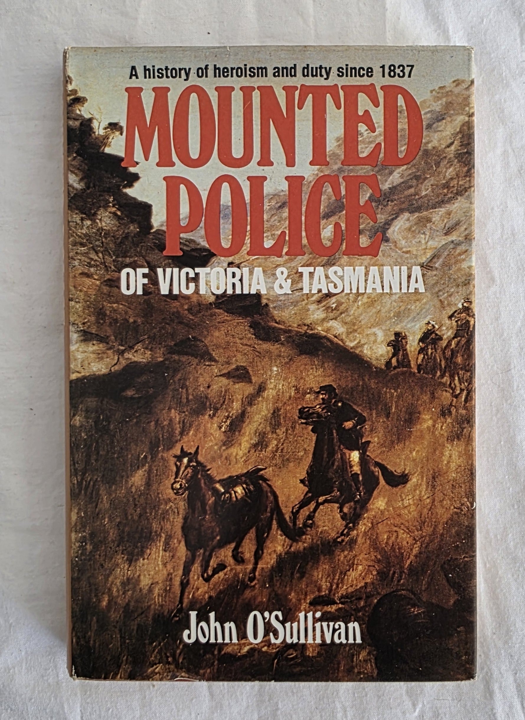 Book cover of 'Mounted Police of Victoria & Tasmania' by John O'Sullivan on a textured white background