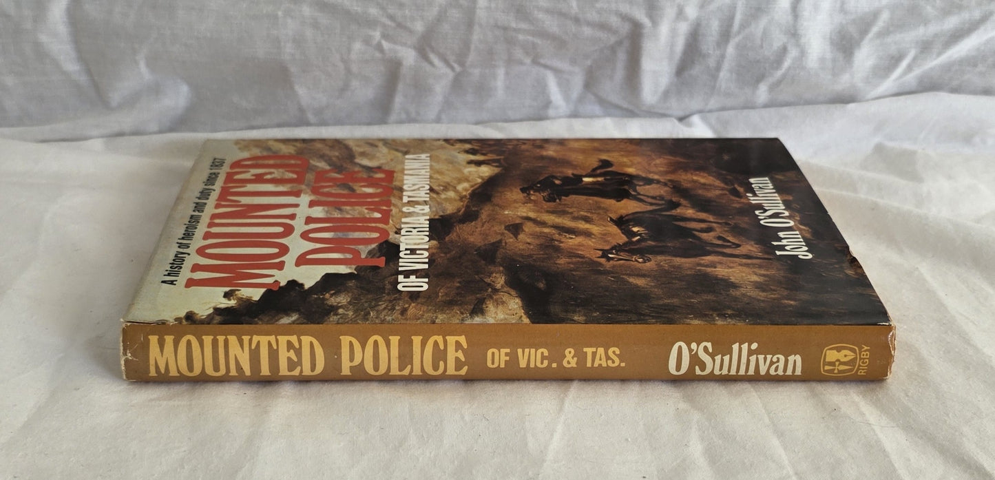 Mounted Police Of Victoria & Tasmania by John O’Sullivan