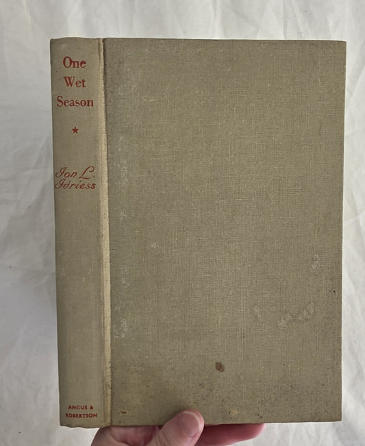 One Wet Season by Ion L. Idriess