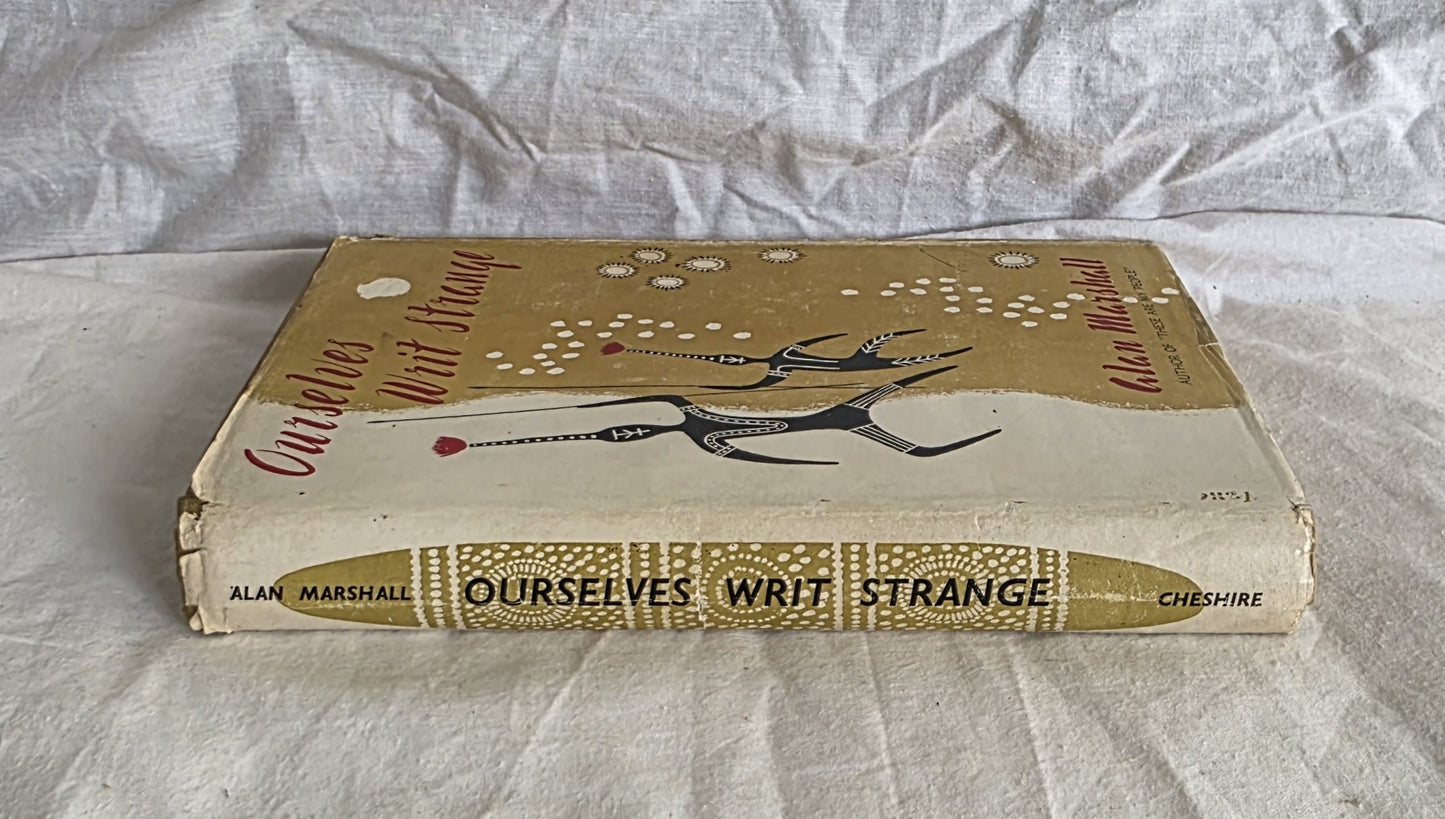 Ourselves Writ Strange by Alan Marshall