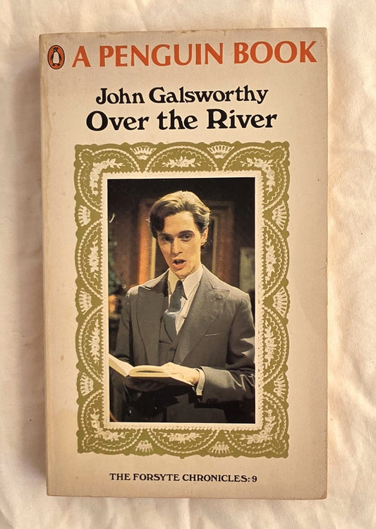 Book cover of 'Over the River' by John Galsworthy with a portrait of a man on the cover.