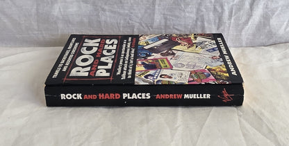 Rock and Hard Places by Andrew Mueller