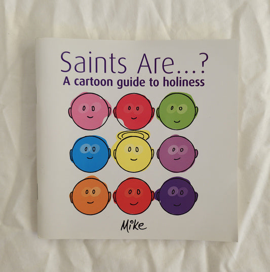 Book titled 'Saints Are...? A cartoon guide to holiness' by Mike on a white background