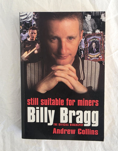 Book cover of 'Still Suitable for Miners' by Billy Bragg on a textured white background