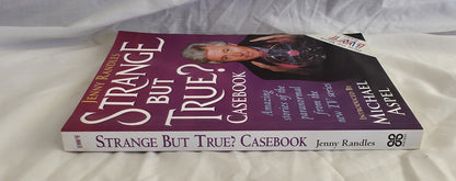 Strange But True? Casebook by Jenny Randles