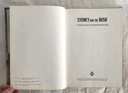 Sydney and the Bush  A Pictorial History of Education in New South Wales