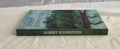 The True Story of Albert Schweitzer by John Merrett