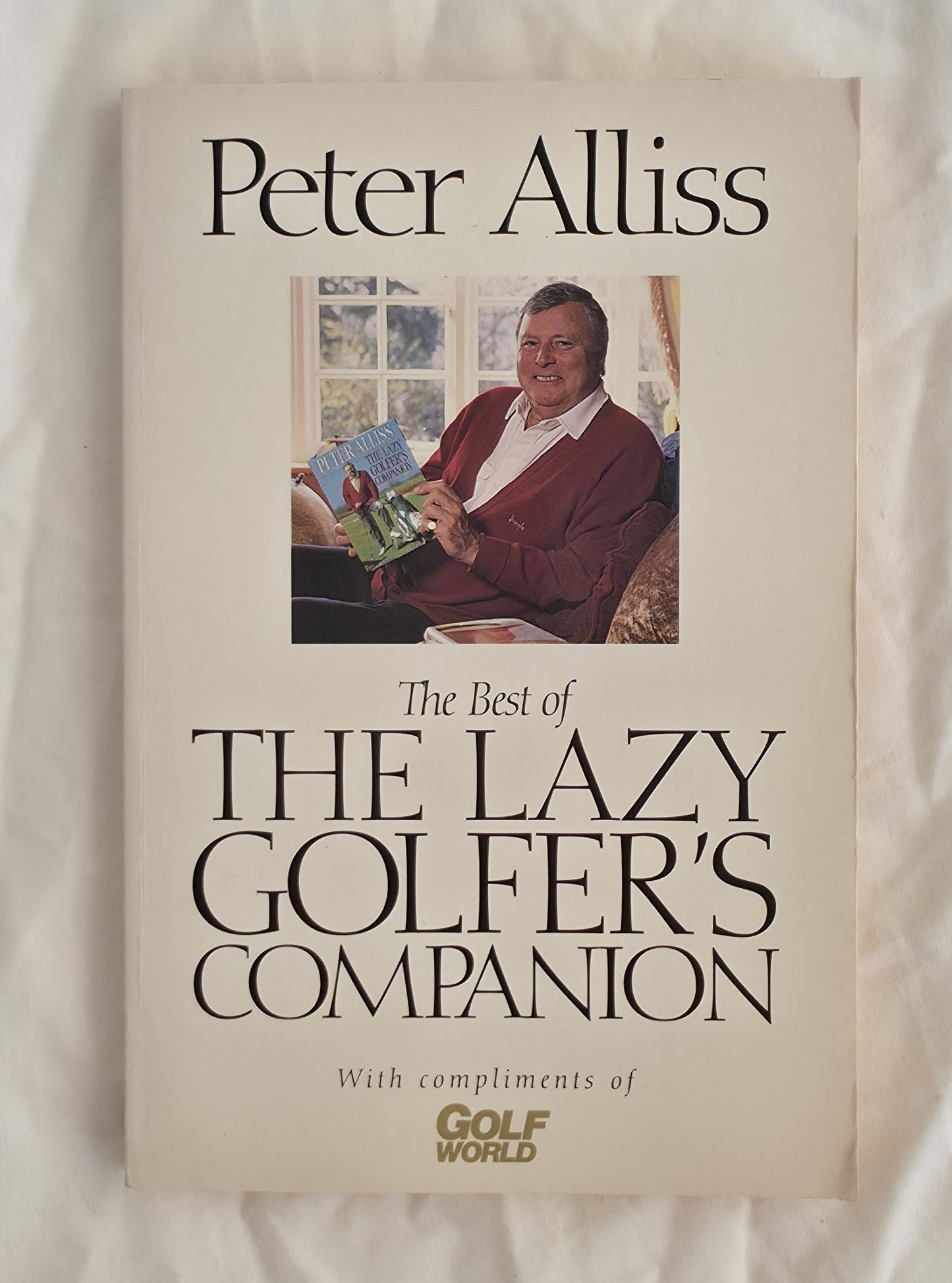 The Best of The Lazy Golfer’s Companion by Peter Alliss and Mike Wade