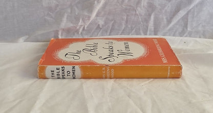 The Bible Speaks to Women by Mrs. G. R. Harding Wood