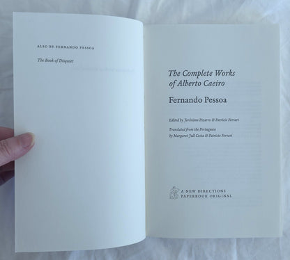 The Complete Works of Alberto Caeiro Fernando Pessoa by Jeronimo Pizarro and Patricio Ferrari