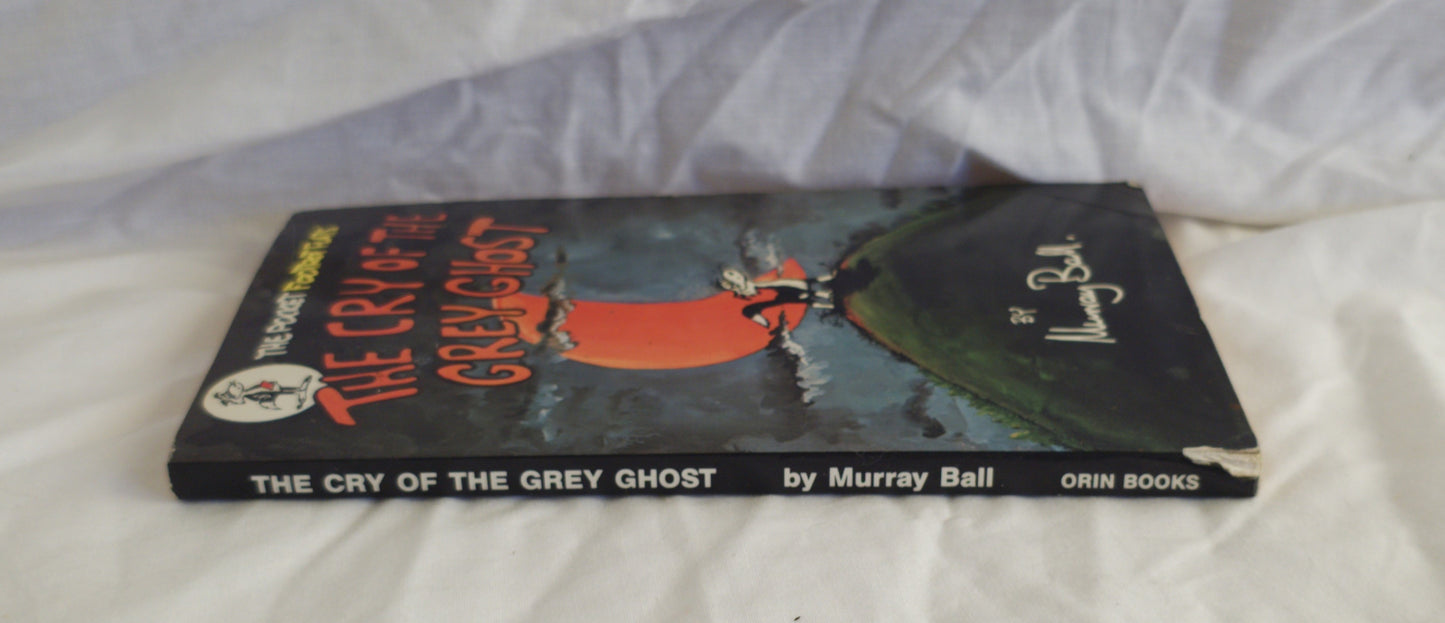 The Cry of the Grey Ghost by Murray Ball