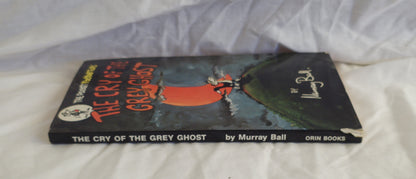 The Cry of the Grey Ghost by Murray Ball