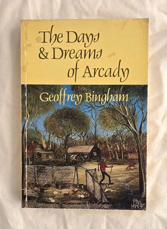 Book cover of 'The Days & Dreams of Arcady' by Geoffrey Bingham on a textured beige background