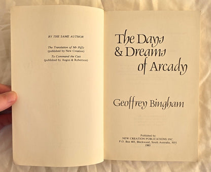 The Days and Dreams of Arcady by Geoffrey Bingham