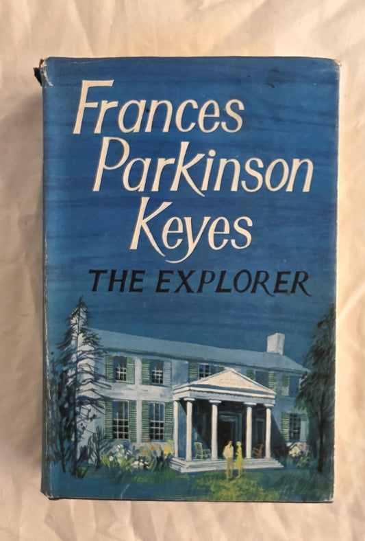 Book cover of 'The Explorer' by Frances Parkinson Keyes with a blue background and illustration of a house.