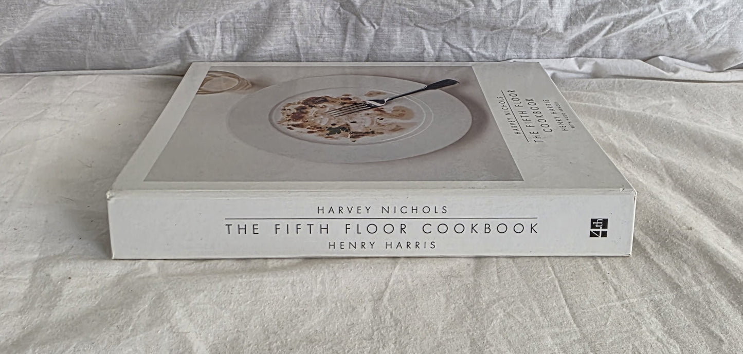 Harvey Nichols The Fifth Floor Cookbook by Henry Harris with Hugo Arnold