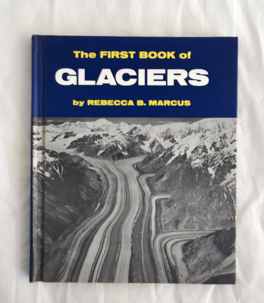 Book titled 'The First Book of Glaciers' by Rebecca B. Marcus on a white background