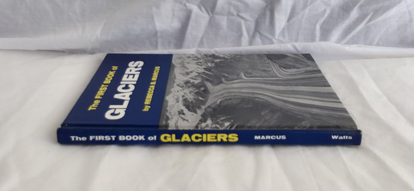 The First Book of Glaciers by Rebecca B. Marcus