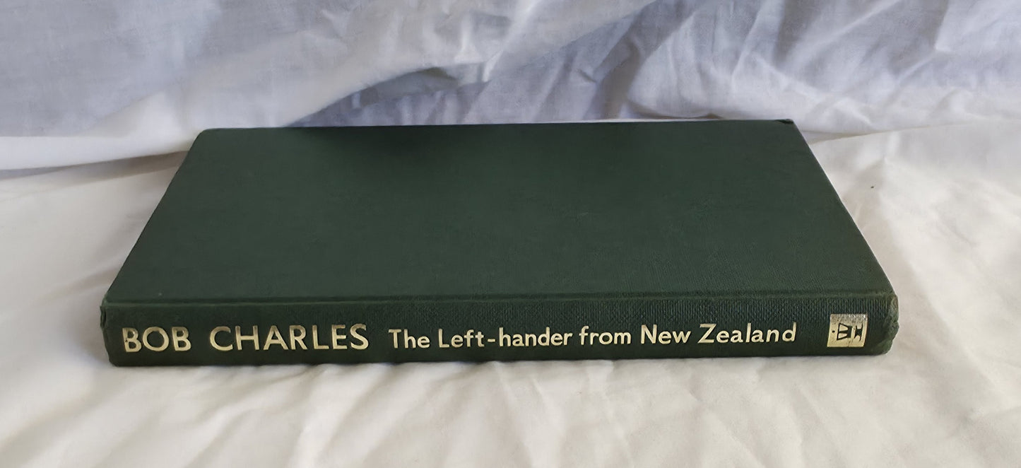 The Left-Hander from New Zealand by Bob Charles with Roger P. Ganem