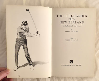 The Left-Hander from New Zealand by Bob Charles with Roger P. Ganem